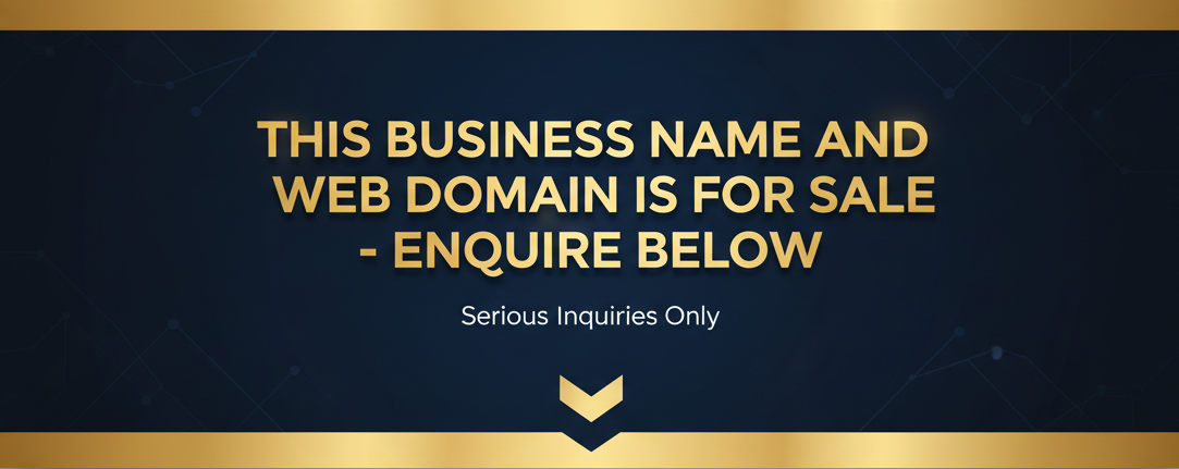 THIS BUSINESS NAME AND WEB DOMAIN IS FOR SALE - ENQUIRE BELOW
